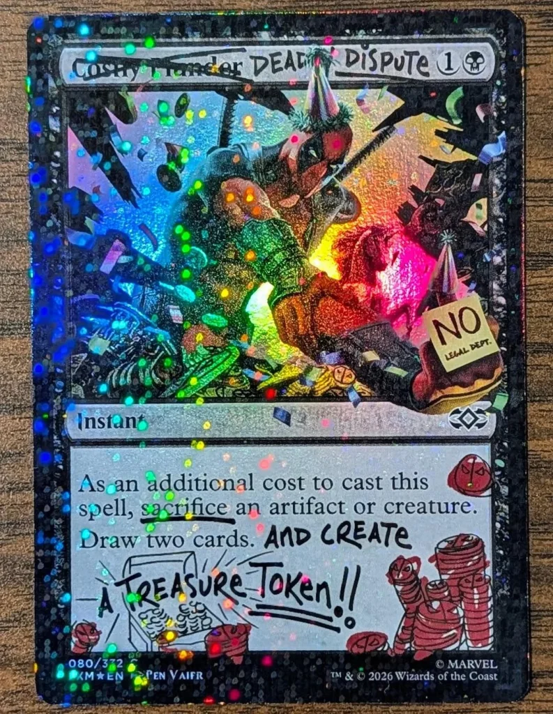 Deadpool Secret Lair Deadly Dispute - Costly Plunder with Deadpool's handwritten upgrade adding a Treasure token. Credit: Taalia Vess